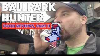 Ballpark Hunter -  Food Review, Part II