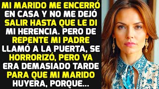 Mi Esposo Me Encerró En Casa Y Exigió Que Le Entregara Mi Herencia Y Luego... | HISTORIAS LA VIDA