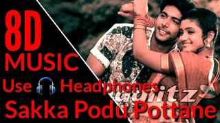 Sakka Podu Pottane -8D Audio|Daas|8D MUSIC|