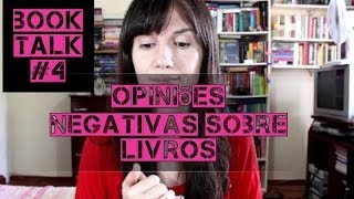 Book Talk #4: Opiniões negativas sobre livros