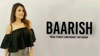 Baarish song 2020 by sonu kakkar latest song