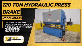 120 TON X 10' ALLSTEEL MODEL #120-10 HYDRAULIC PRESS BRAKE WITH HURCO 7 BACK GAUGE: STOCK #21983