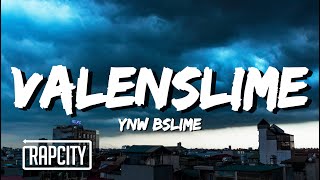 YNW BSlime - Valenslime (Lyrics)