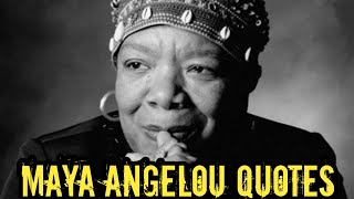 Best quotes of Maya Angelou