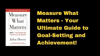 Measure What Matters Book Key points to note!!!