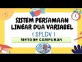 Sistem persamaan linear dua variabel (SPLDV) Metode Campuran