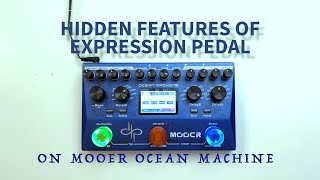 MOOER OCEAN MACHINE  HIDDEN FEATURES WITH EXPRESSION PEDAL