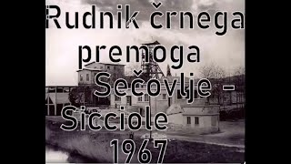 Rudnik črnega premoga Seču - Siiciole - Seečovlje