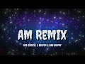 Nio García, J Balvin & Bad Bunny - AM Remix (Letra/Lyrics)