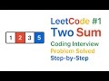 LeetCode #1 Two Sum | Coding Interview Problem Solved Step-by-Step