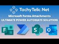 The Ultimate Power Automate Flow to work with Microsoft Forms Attachments and File Uploads