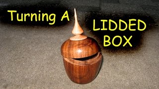 Turning a Lidded Box - Woodturning