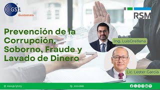 Prevención de la Corrupción, Soborno, Fraude y Lavado de Dinero”