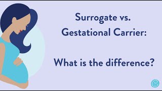 What is the Difference Between a Surrogate and Gestational Carrier
