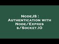 NodeJS : Authentication with Node/Express/Socket.IO