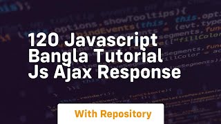 120 javascript bangla tutorial js ajax response