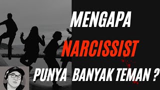 Mengapa Narcissist punya banyak teman ?