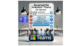 Lage grupper for felles innlevering av gruppeoppgaver i Teams