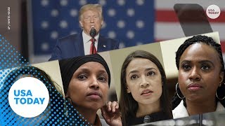 President Trump's 'go back' tweets deemed racist by congresswomen | USA TODAY