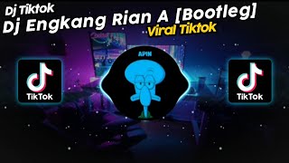 DJ ENGKANG RIAN A VIRAL TIK TOK TERBARU 2023!!