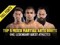 Top 5 Mixed Martial Arts Bouts From ONE: LEGENDARY QUEST Athletes | ONE Full Fights