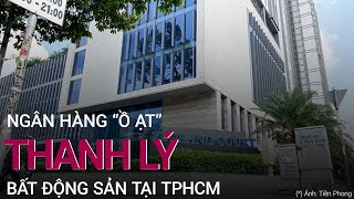 [Phố bất động sản] Ngân hàng 