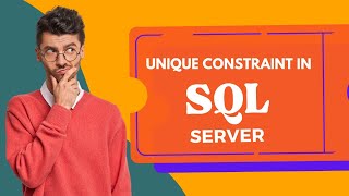 Unique Constraint in SQL Server | Unique Key Constraint | SQL Server | SQL | SQL Tutorial