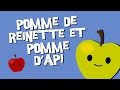 Pomme de Reinette et Pomme d'Api - Comptine pour enfants