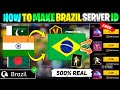 Brazil Server Ki Id Kaise Banaye || How To Make Brazil Server Account In Free Fire || Brazil Server