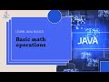 7.  Basic math operations | #java #code #coding