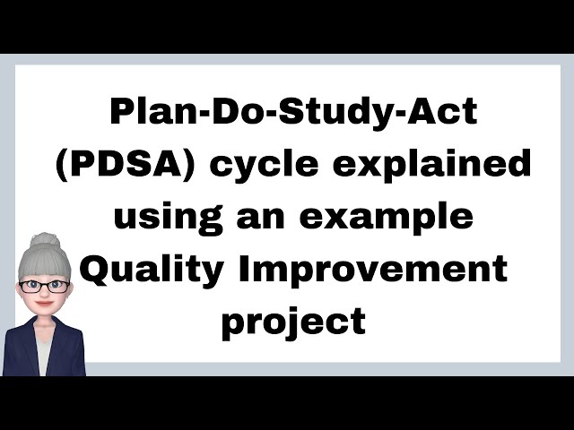 Plan Do Study Act Pdsa Cycle Explained Using An Example 40 Off