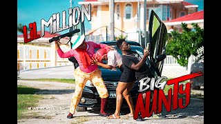 Lil Million - Big Aunty (Official Video)