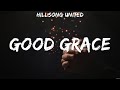 Hillsong United - Good Grace (Lyrics) Lauren Daigle, Don Moen, Phil Wickham