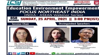 Making Education Relevant -Education Environment Empowerment-Focus North East India by ICSI 25 April