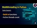 Multithreading in Python | Threading in Python | Built in Functions in Multithreading