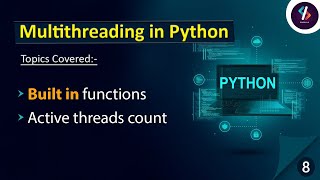 Multithreading in Python | Threading in Python | Built in Functions in Multithreading