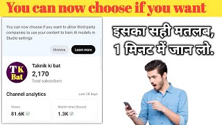 you can now choose if you want to allow third party companies to use your content to train AI