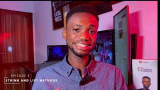 PYTHON FOR COMPLETE BEGINNERS: EPISODE 3; STRING AND LIST METHODS