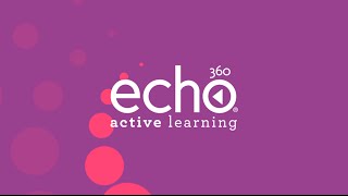 Echo360 Active Learning Platform