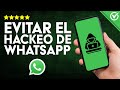 Cómo Evitar y PROTEGER tu CUENTA WHATSAPP de HACKEOS  - Tutorial para Android y iOS 👨‍💻