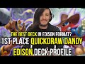 1st Place Edison Tournament Quickdraw Dandy Deck Profile - (Undefeated) - Still the Best Deck?