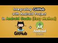 How to Integrate GitHub with Android Projects in Android Studio 2019?