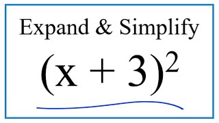 Expand & Simplify: (x + 3)^2