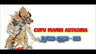 WAYANG KULIT. Ki Purbo Asmoro, Lakon : Cupu Manik Astagina, Radio Swara Jakarta 2006