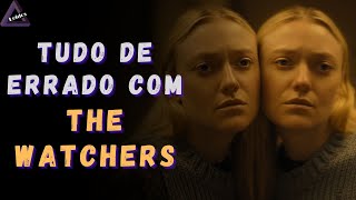 TUDO de ERRADO com OS OBSERVADORES (THE WATCHERS)