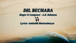 DIL BECHARA by A. R. Rahman (song lyrics)