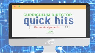 Quick Hits for Curriculum Directors: Online Assessments