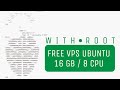 Free VPS 16 GB RAM + 8 CPU | Latest Update