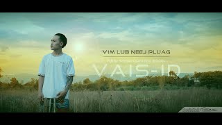 Vais ID  - Vim Lub Neej Pluag // Official Music Video