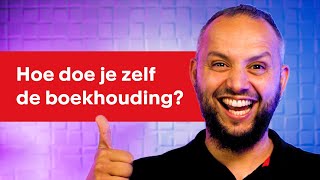 HOE doe je zelf de BOEKHOUDING? | Cursus Boekhouden voor Beginners